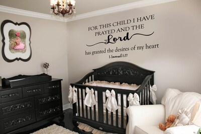 Nursery Wall Art Decor Quotes - For This Child I Have Prayed and the Lord has Granted - 1 Samuel 27  Room Wall Decal -2137 - image1